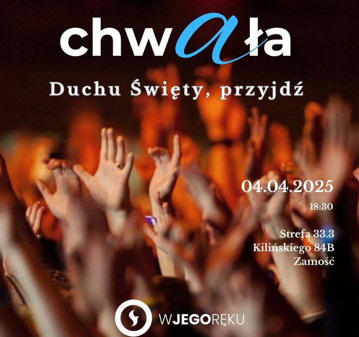 Oddajmy Panu CHWAŁĘ podczas Uw…